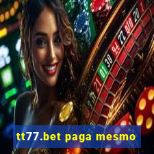 tt77.bet paga mesmo